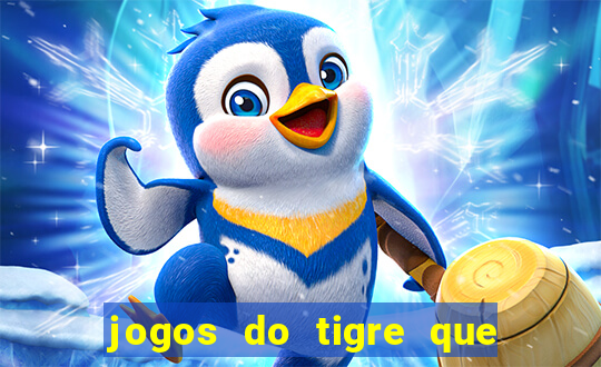 jogos do tigre que dao bonus no cadastro